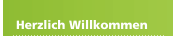 Herzlich Willkommen